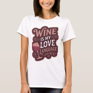Camiseta Declaração VINHO ROSÉ É MINHA LINGUAGEM DO AMOR De
