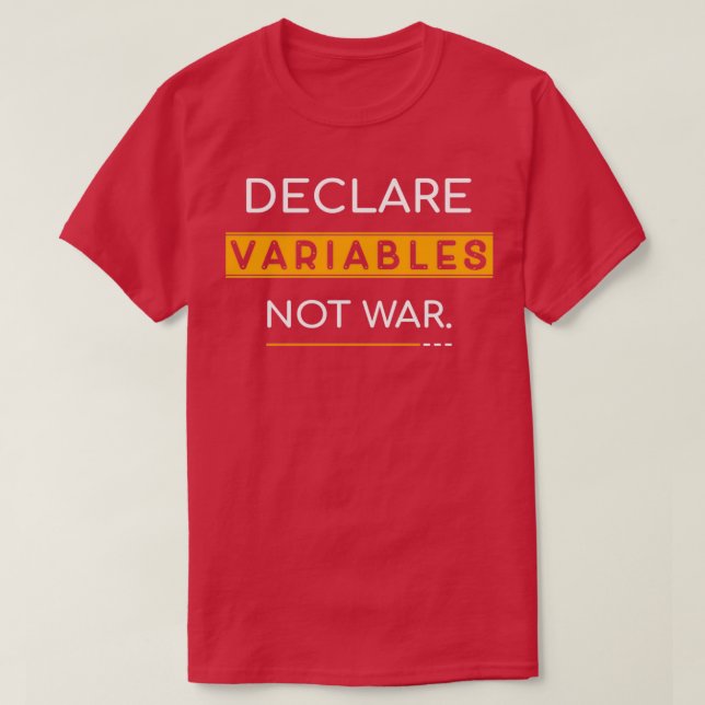 Camiseta Declarar variáveis não guerra (Frente do Design)