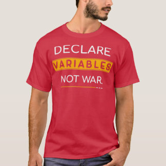 Camiseta Declarar variáveis não guerra