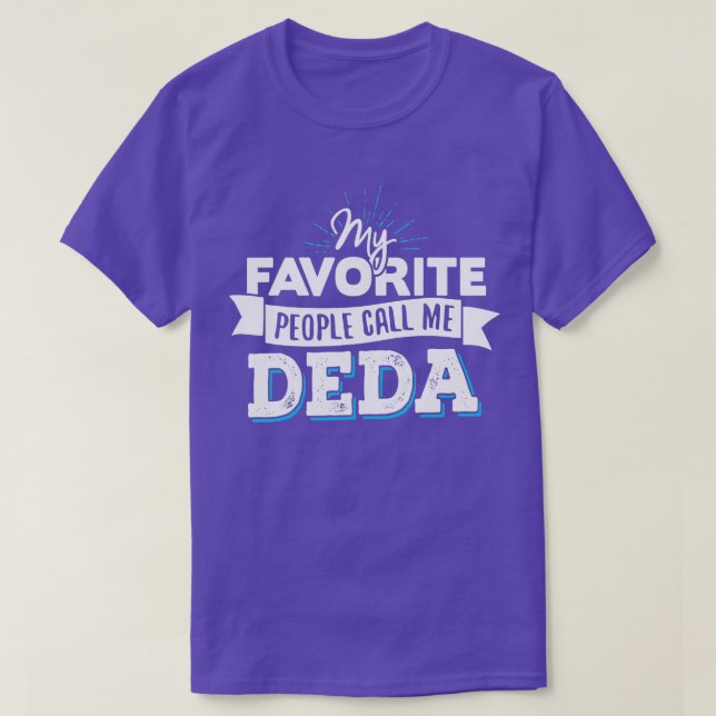 Camiseta Deda As Minhas Pessoas Favoritas Chamam-Me Deda (Frente do Design)