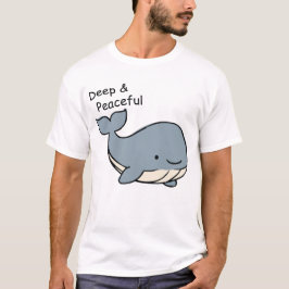 Camiseta Deep and Peaceful Whale Minimalist Motivation