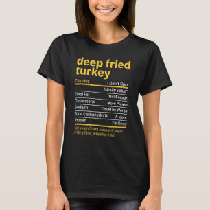 Camiseta Deep Fried Turkey Nutrition Fata Graças a Foo