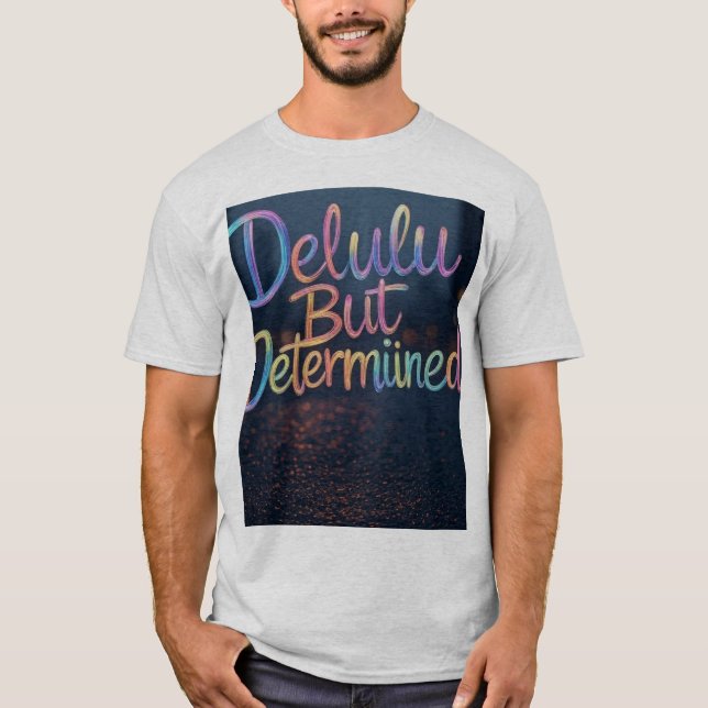Camiseta "Deeply Delulu, Selvagem Determinada" (Frente)