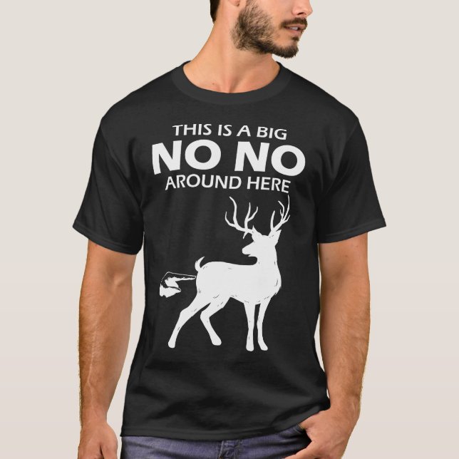 Camiseta Deer Hunter É Um Grande Não À Sua Volta (Frente)