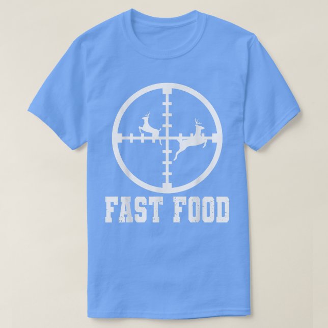 Camiseta Deer Hunter Engraçado, Comida Rápida Caçando Prese (Frente do Design)