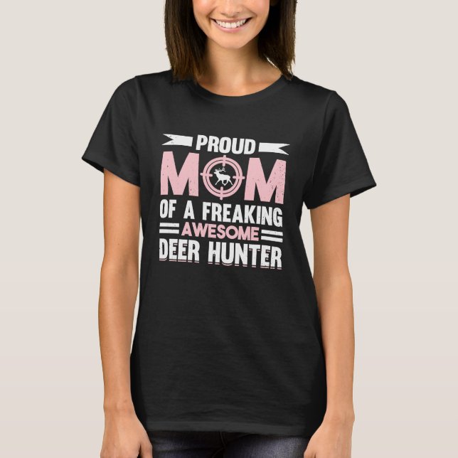 Camiseta Deer Hunter Hunting Season Mother Huntsman Mom  1 (Frente)