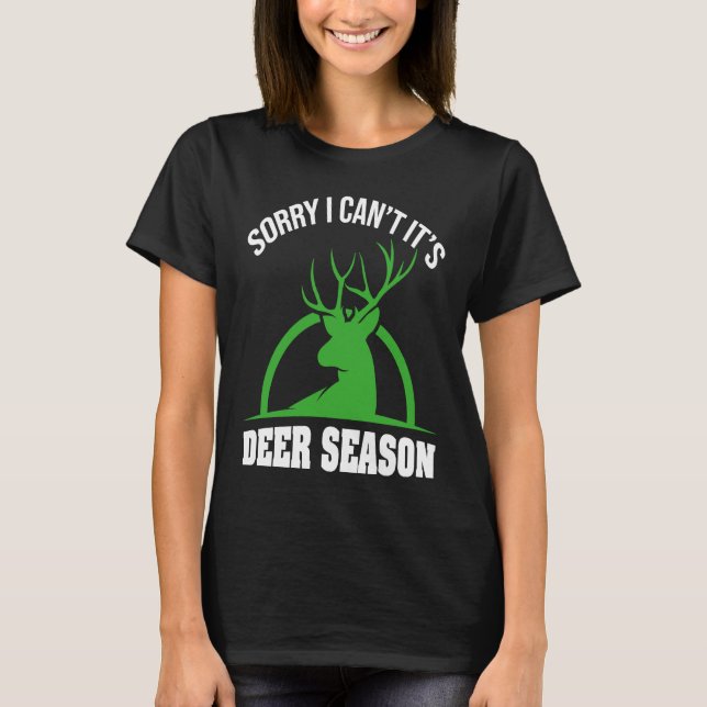 Camiseta Deer Hunters Sorry I Can't It's Deer Season Deer S (Frente)