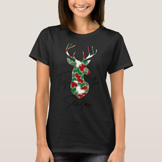 Camiseta Deer Hunting Christmas Tis The Season Hunting Seas (Frente)