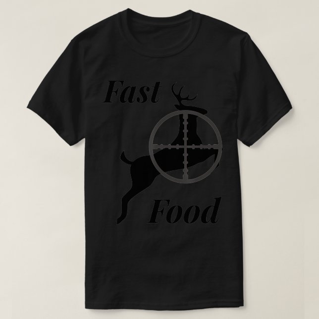 Camiseta Deer Hunting Fast Food  Funny Gift For Hunters  (Frente do Design)