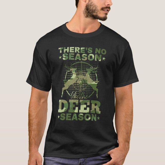 Camiseta Deer Hunting Hunt Não Há Nenhuma Estação Como Deer (Frente)