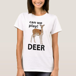 Camiseta Deer Podemos Jogar Cerveja