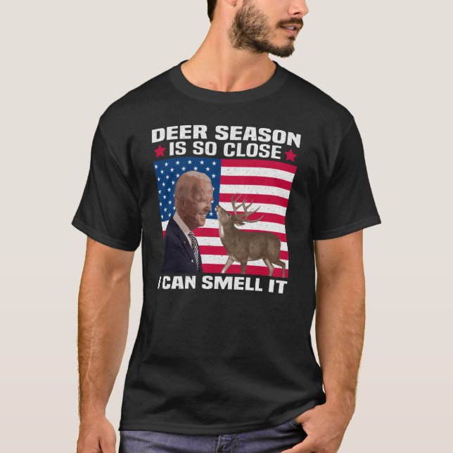Camiseta Deer Season Está Tão Perto Que Eu Posso Cheirá-Lo, (Frente)