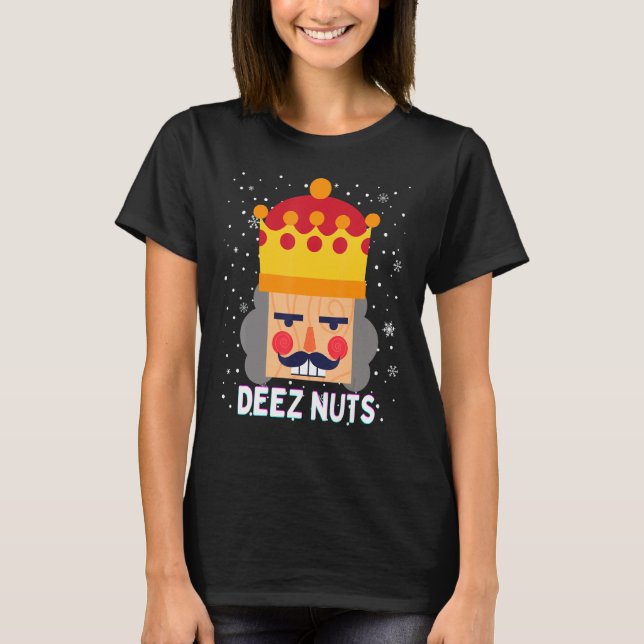 Camiseta Deez Loucos Meme Nutcracker Engraçado Natal Pajama (Frente)
