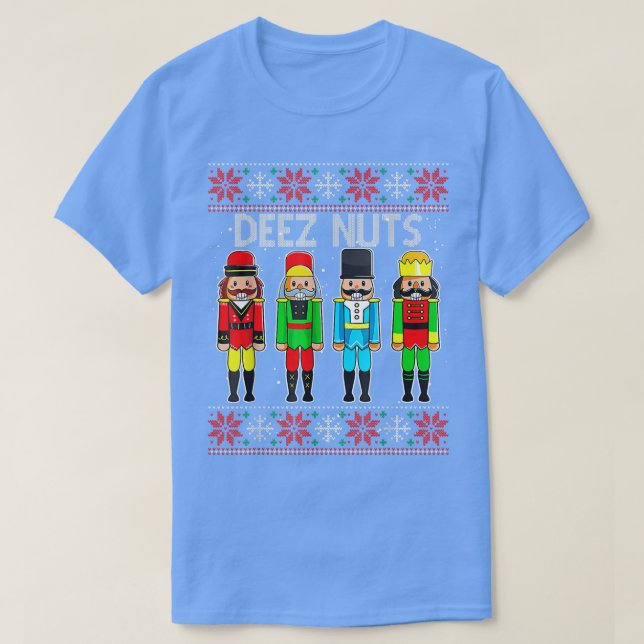 Camiseta Deez Loucos Nutcracker Feio Docinho De Natal Engra (Frente do Design)