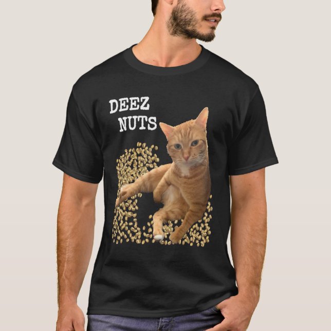 Camiseta DEEZ NUTS joke with Cat and Pistachios (Frente)