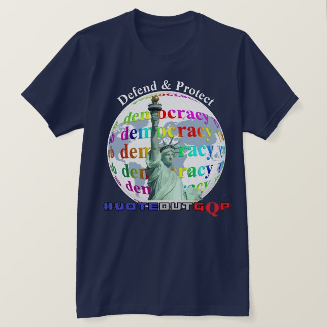Camiseta Defenda e proteja a DEMOCRACIA #VOTEOUTGQP T-Shirt (Frente do Design)