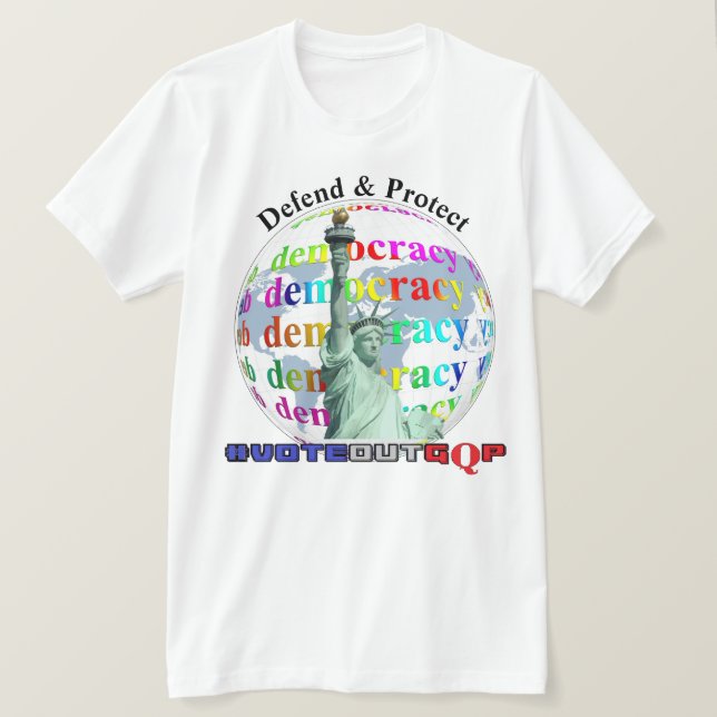 Camiseta Defenda e proteja a DEMOCRACIA #VOTEOUTGQP T-Shirt (Frente do Design)