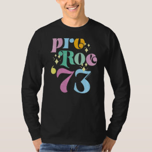Camiseta Defenda Roe V Wade Pro Aborto Escolhido 1973 Mulhe