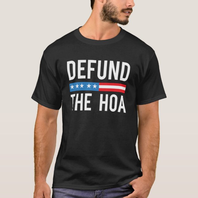Camiseta Defender A Associação Dos Proprietários Do HOA (Frente)