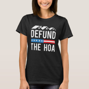 Camiseta Defender A Associação HOA Homeowner Anti-HOA