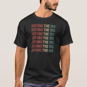 Camiseta Defender A Devolução Fiscal Irs Tee Anti Tax Irs F