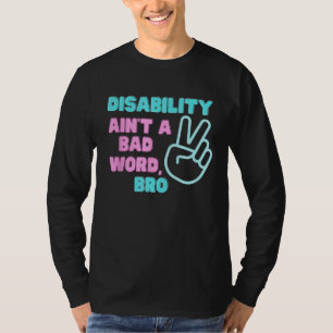 Camiseta Deficiência Não é uma palavra ruim
