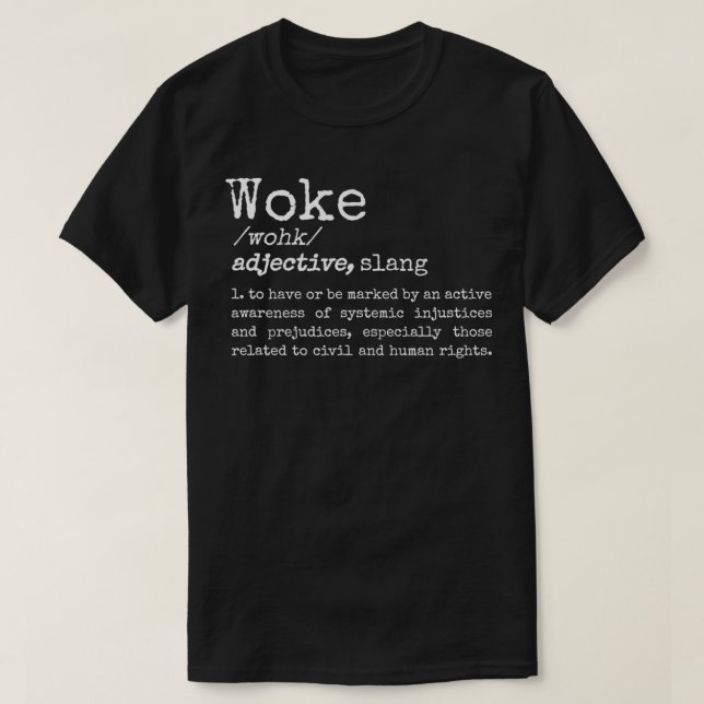 Camiseta Defin do dicionário de significado de Woke politic (Frente do Design)