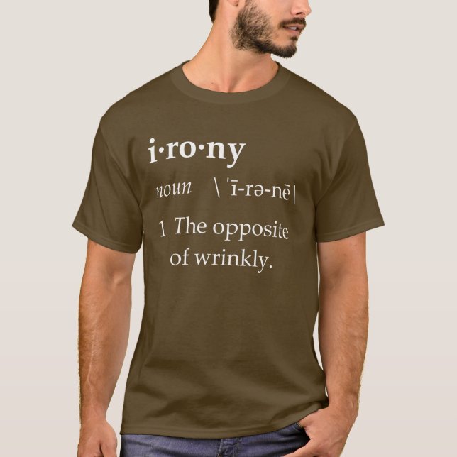 Camiseta Definição da ironia o oposto de Wrinkly (Frente)