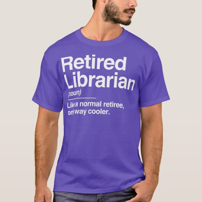 Camiseta Definição de Bibliotecas Aposentadas Apenas Fria (Frente)