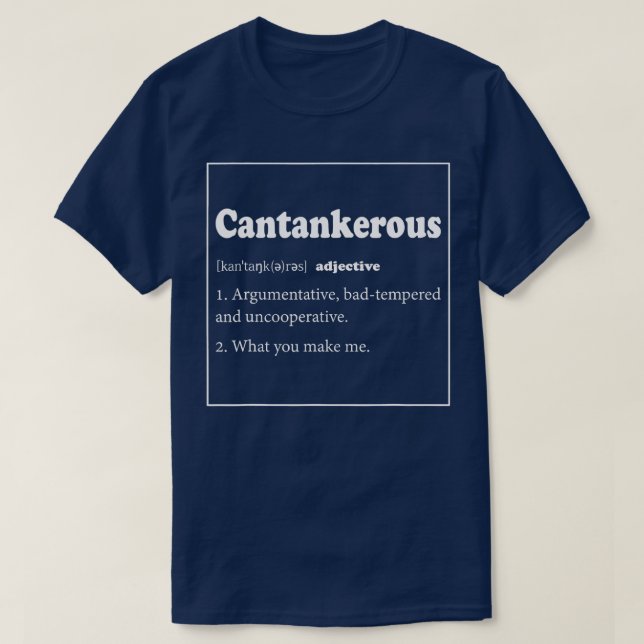 Camiseta Definição de dicionário Cantankerous (Frente do Design)