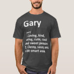Camiseta Definição de GARY Nome Personalizado Funny Birthda<br><div class="desc">Definição de GARY Nome Personalizado Engraçado Aniversário. Veja nossa seleção de camisa de aniversário para o melhor em peças únicas ou personalizadas feitas à mão de nossos compras.</div>