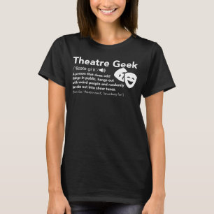 Camiseta Definição de Geek de Teatro - Teatro Musical Eng