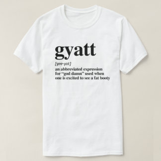 Camiseta Definição de Gyatt