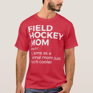 Camiseta Definição de Mãe de Hóquei em Campo Feminino