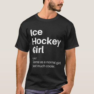 Camiseta Definição de Menina de Hóquei no Gelo Engraçado Em