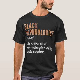Camiseta Definição de Nefrologista Negro Engraçado Nefrolog