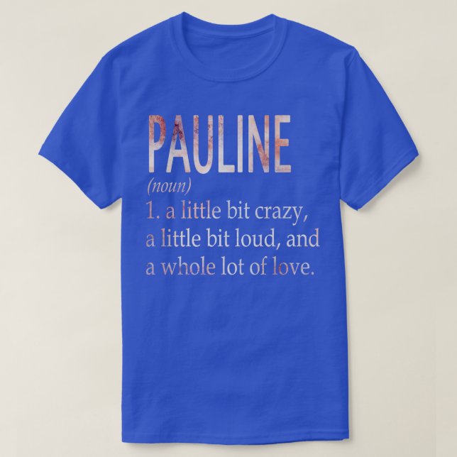 Camiseta Definição de Nome da Menina Pauline (Frente do Design)