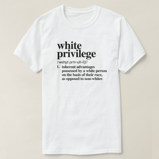 Camiseta Definição de Privilégio Branco (Frente do Design)