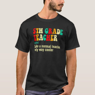 Camiseta Definição de Professor do Quinto Grau Primeiro Dia