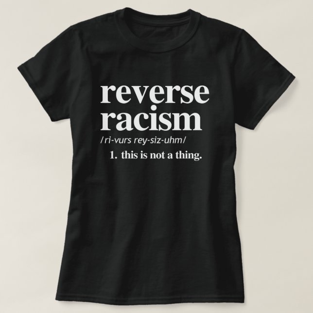 Camiseta Definição de Racismo Inverso (Frente do Design)