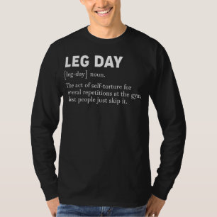 Camiseta Definição do Dia da Perna Engraçado Roupa de Worko