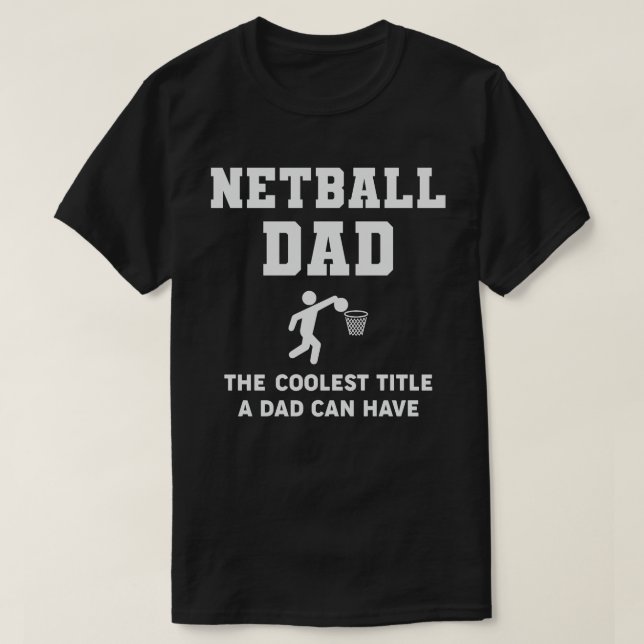 Camiseta Definição do Pai Netball (Frente do Design)