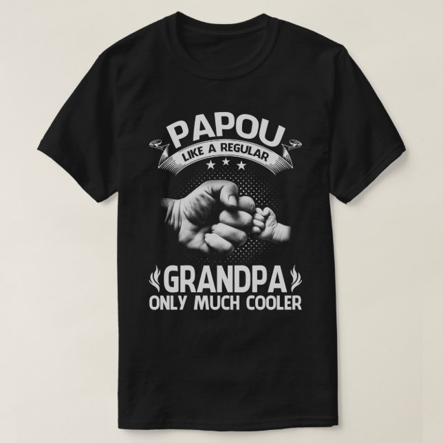 Camiseta Definição PAPOU Como Vovô Normal Apenas Fresco (Frente do Design)
