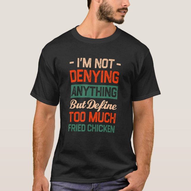 Camiseta Definir Muito Frito De Frango Engraçado (Frente)