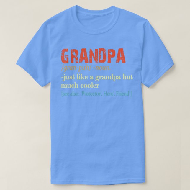Camiseta Definition Grandpa Noun Just Like A Grandfather, F (Frente do Design)