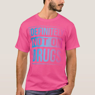 Camiseta Definitivamente Não Em Drogas, Dança De Edm Rave T