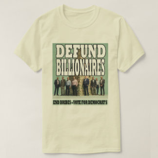 Camiseta Defund Billionaires