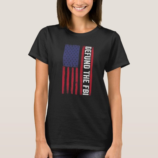 Camiseta Defund The FBI  American Flag (Frente)