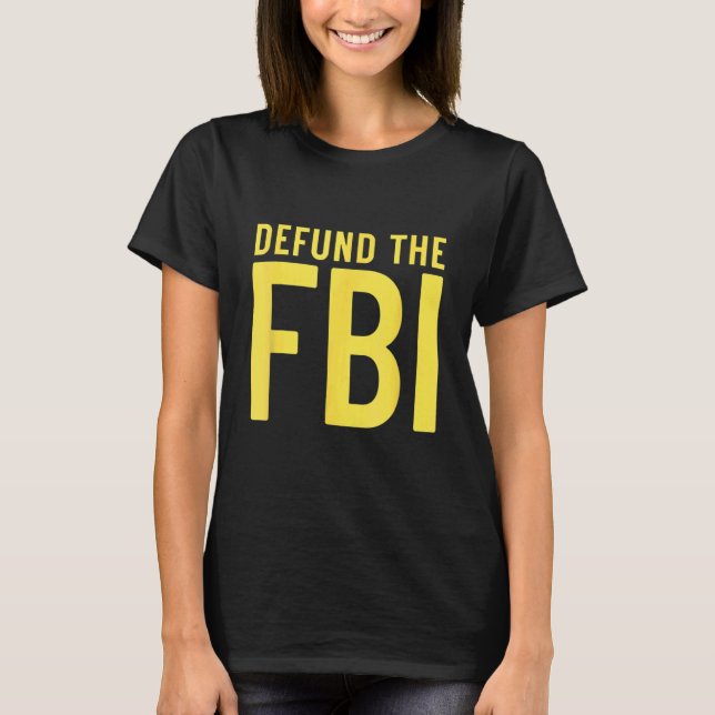 Camiseta Defund the FBI Anti Government Political (Frente)