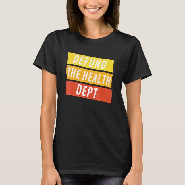 Camiseta Defund The Health Department (Frente)